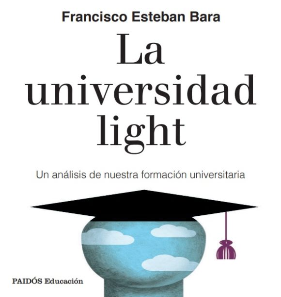 Reseña: "La universidad light" de Francisco Esteban Bara