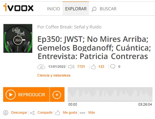 Podcast CB SyR 350: JWST, "No Mires Arriba", gemelos Bogdanoff, entrelazamiento cuántico y entrevista a Patricia Contreras