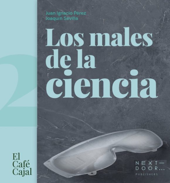 Reseña: "Los males de la ciencia" de Juan Ignacio Pérez y Joaquín Sevilla